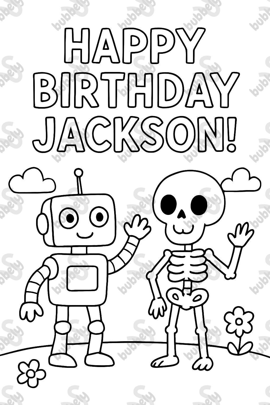 happy birthday jackson! Con un robot saludando y un esqueleto debajo del texto.
