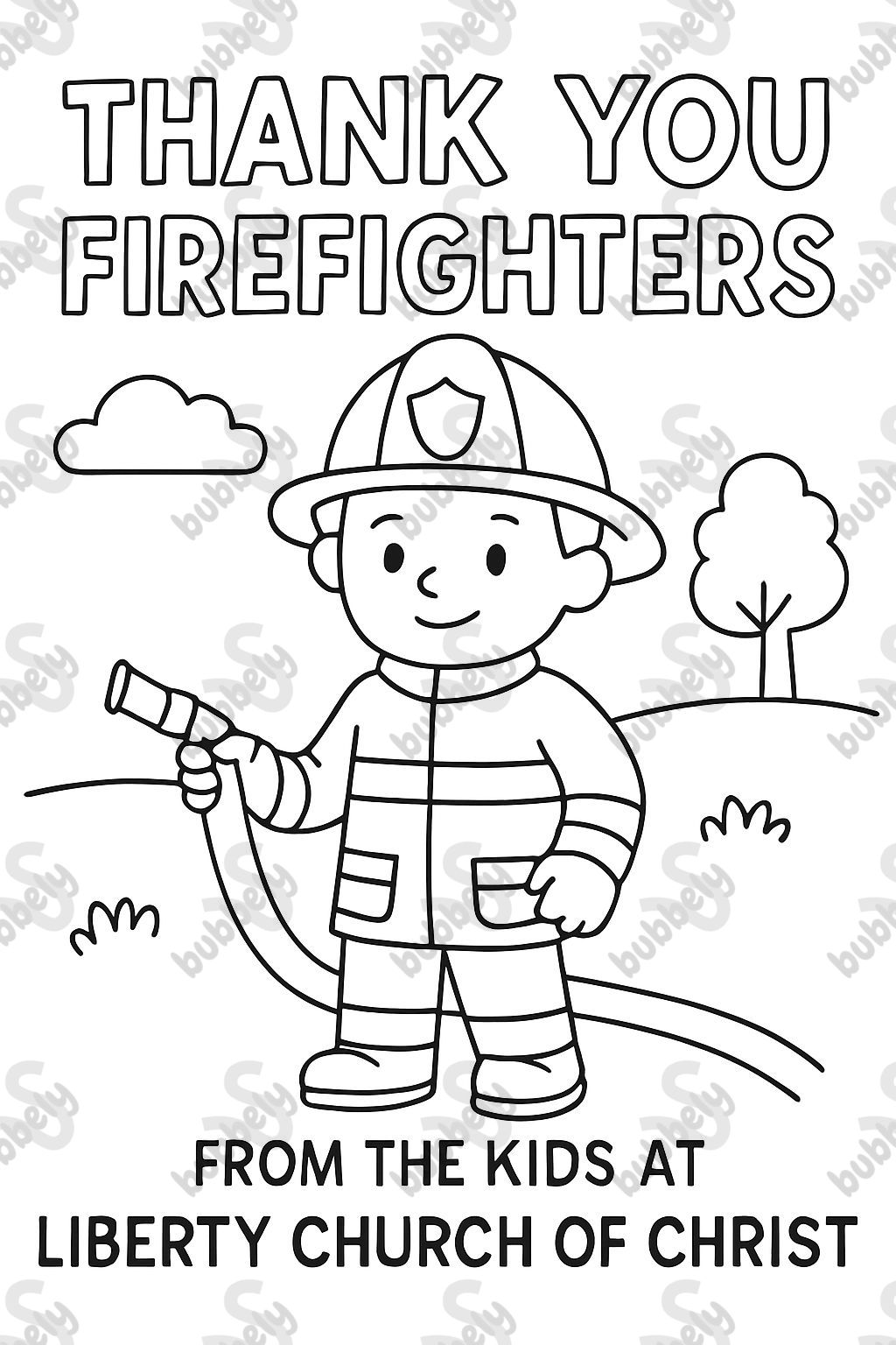 Firefighters with the words Thank You Firefighters from the kids at Liberty Church of Christ Firefighters with the words Thank You Firefighters from the kids at Liberty Church of Christ